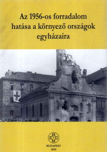 Az 1956-os forradalom hatsa a krnyez orszgok egyhzaira