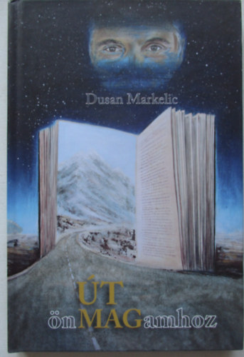 Dusan Markelic - Út önmagamhoz