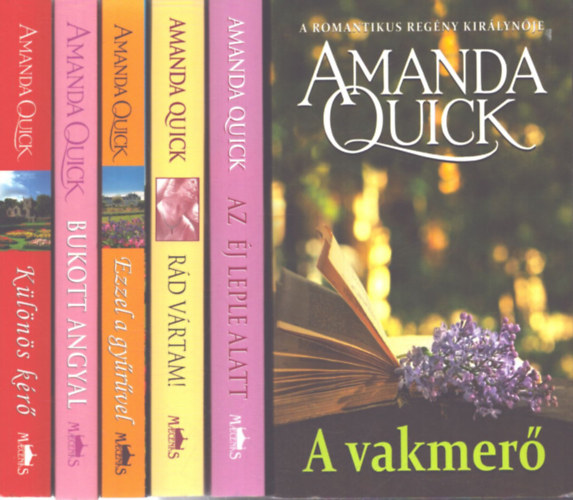 6 db Amanda Quick k�tet: K�l�n�s k�r� - Bukott Angyal - Ezzel a gy�r�vel - R�d v�rtam! - Az �j leple alatt - A vakmer�