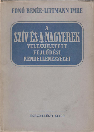 A sz�v �s a nagyerek velesz�letett fejl�d�si rendelleness�gei