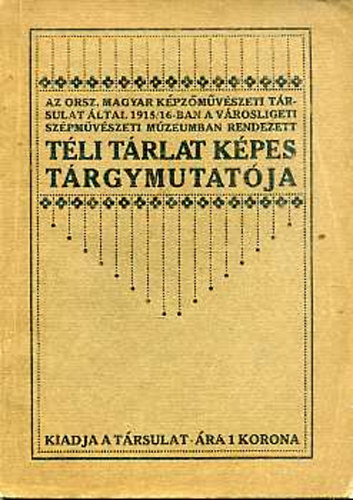 Lessk Jnos - Tli trlat kpes trgymutatja (1915/16)