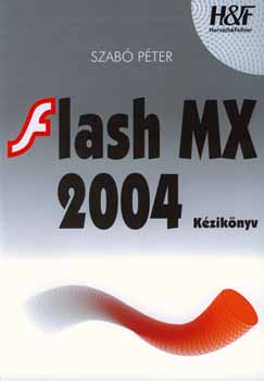 Dr. Szab Pter - Flash Mx 2004.kziknyv