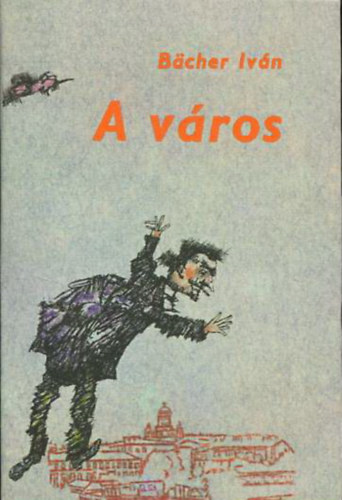 Bcher Ivn - A vros