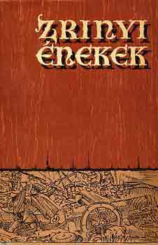 Zr�nyi �nekek (A szigetv�ri h�s Zr�nyi M. alakja a szomsz�d n�pek...)