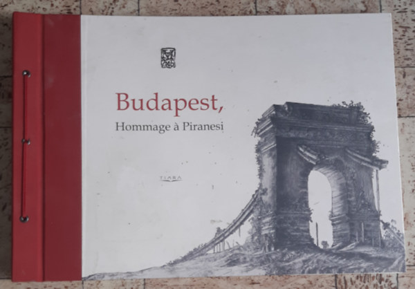 Budapest, hommage  Piranesi