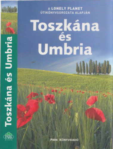 Toszkna s Umbria - Lonely Planet