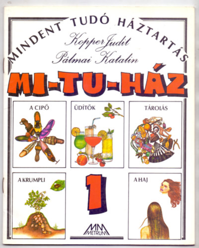 Mi-tu-hz 1. - Mindent Tud Hztarts