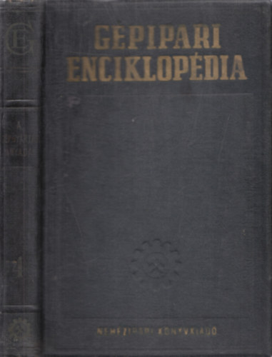 G�pipari enciklop�dia - m�sodik r�sz - A g�pgy�rt�s anyagai 4. k�tet