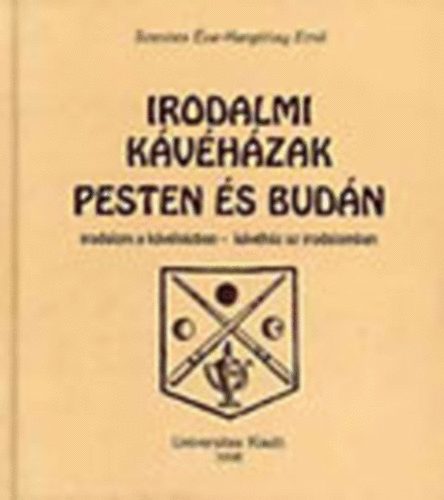 Irodalmi kvhzak Pesten s Budn (Irodalom a kvhzban-kvhz az irodalomban)