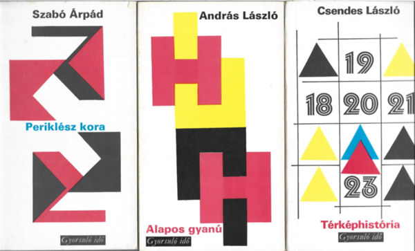 3 db Gyorsul� id�, Szab� �rp�d: Perikl�sz kora, Andr�s L�szl�: Alapos gyan�, Csendes L�szl�: T�rk�phist�ria