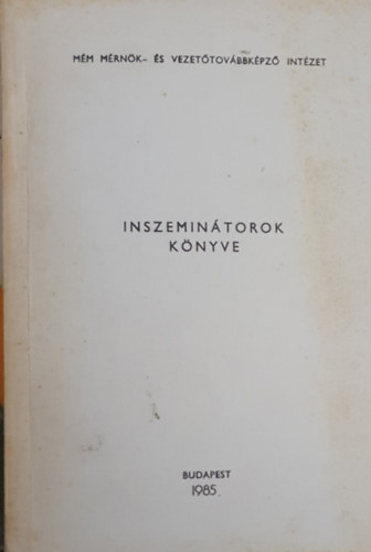 Dr. So�s P�l - Inszemin�torok k�nyve - �llatteny�szt�si k�z�pfok� szaemberek inszemin�tork�pz� tanfolam�nak tananyaga)