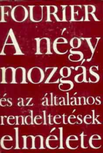 A ngy mozgs s az ltalnos rendeltetsek elmlete - Etikai gondolkodk (j bevezets a ngy mozgs elmlethez / Az ltalnos rendeltetsek nhny gnak bemutatsa / A magn- vagy csaldi let klnfle gazatainak le