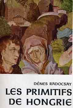 Dnes Radocsay - Les primitifs de Hongrie