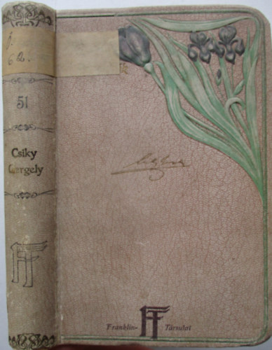 Csiky Gergely szinm�vei (Magyar Remek�r�k)