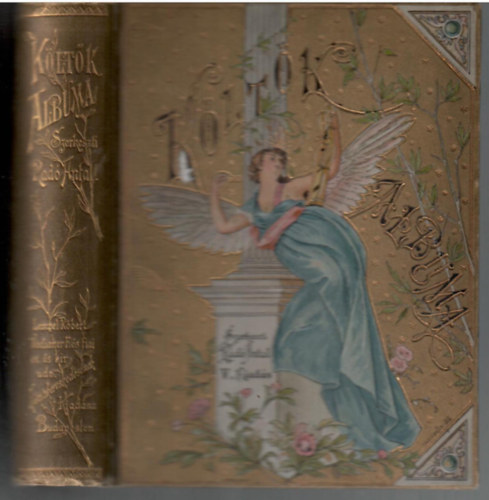 Kltk albuma Jelenkori magyar kltk verseinek gyjtemnye. tdik, mdostott s bvtett kiads