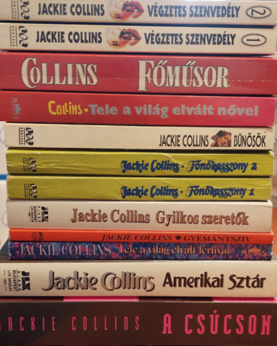 12 db Jackie Collins ktet: Vgzetes szenvedly I-II., Fmsor, Tele a vilg elvlt nvel, Bnsk, Fnkasszony I-II., Gyilkos szeretk, Gymntszv, Tele a vilg elvlt frfival, Amerikai szr, A cscson.