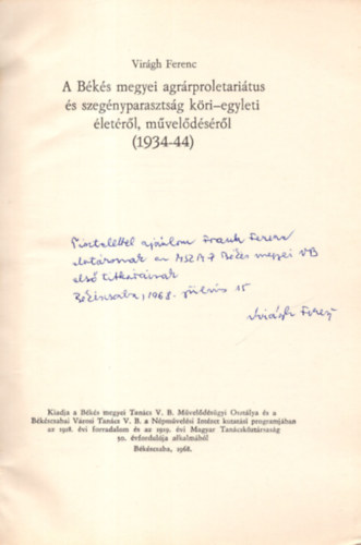 Virgh Ferenc - A Bks megyei agrrproletaritus s szegnyparasztsg kri-egyleti  letrl, mveldsrl ( 1934-44 ) - Dediklt