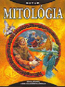 Mitolgia - Istenek, istennk, hsk a klnbz kultrkban
