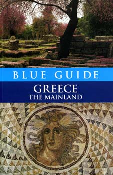 Blue Guide Greece the Mainland