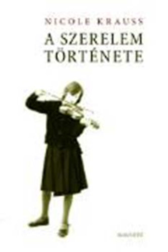 A szerelem t�rt�nete (The History of Love)