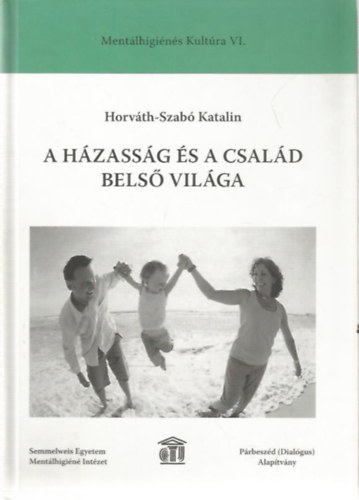 Horvth-Szab Katalin - A hzassg s a csald bels vilga