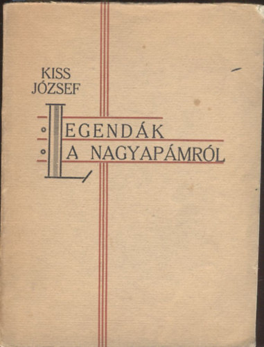 Kiss Jzsef - Legendk a nagyapmrl