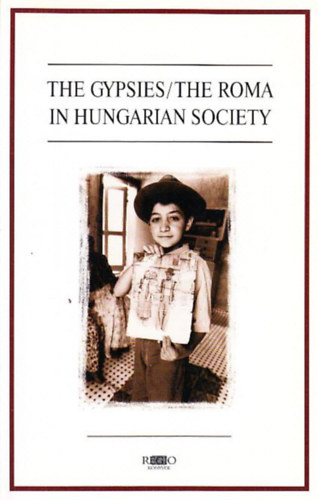 Ern Kllai - The Gypsies/The Roma in Hungarian Society