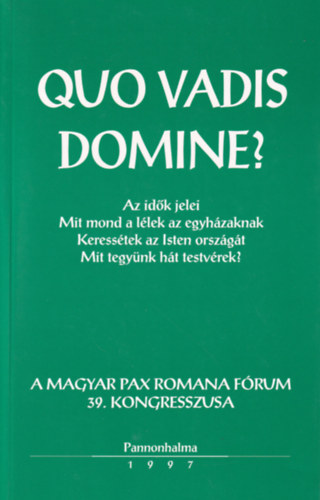 Quo Vadis Domine? Pax Romana Kongresszus 1997