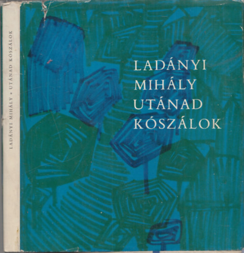 Lad�nyi Mih�ly - Ut�nad k�sz�lok