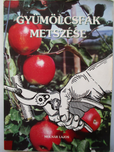 A gy�m�lcsf�k metsz�se