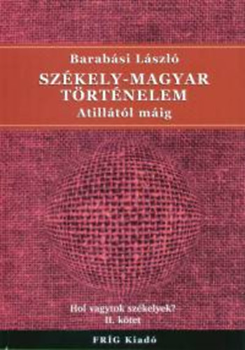 Szkely-magyar trtnelem (Attiltl mig)