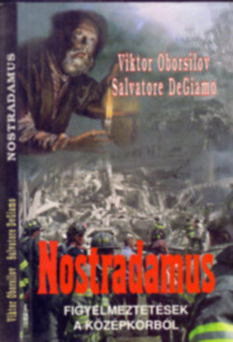 Nostradamus - Figyelmeztetsek a kzpkorbl