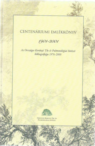 Ajkay Zoltn (szerk.) - Centenriumi Emlkknyv I.
