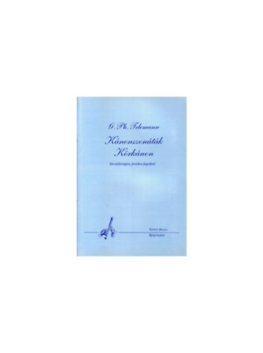 K�nonszon�t�k, K�rk�non K�t altfuruly�ra, fuvol�ra (heged�re)