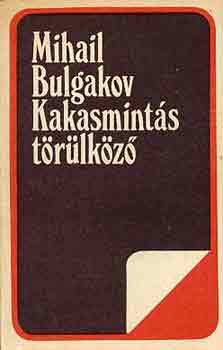 Kakasmints trlkz (elbeszlsek, kisregnyek)