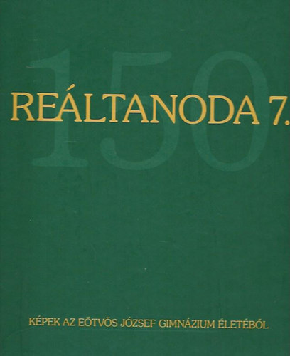 Reltanoda 7. - Kpek az Etvs Jzsef Gimnzium letbl