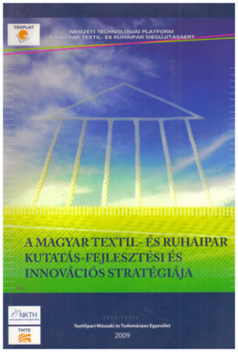 A magyar textil- �s ruhaipar kutat�s-fejleszt�si �s innov�ci�s strat�gi�ja