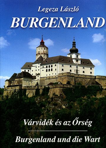 Burgenland - Vrvidkek s az rsg - Burgenland und die Wart