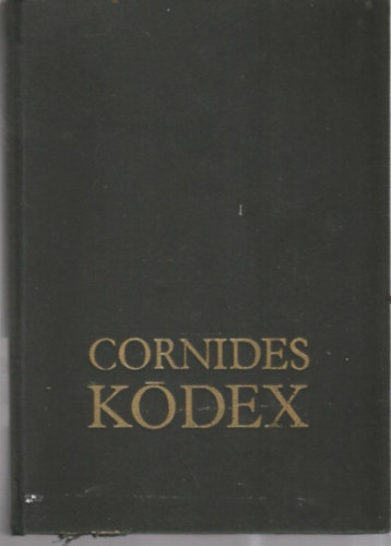 Cornides-kdex (hasonms s kritikai szvegkiads)- Codices Hungarici VI.