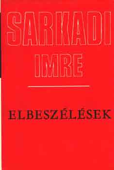 Sarkadi Imre - Elbeszlsek (Sarkadi)