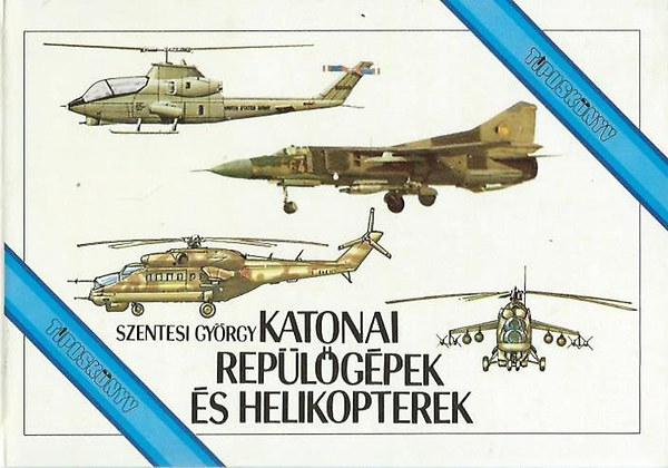 Katonai rep�l�g�pek �s helikopterek (t�pusk�nyv)