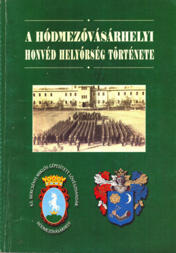 A H�dmez�v�s�rhelyi Honv�d Hely�rs�g t�rt�nete