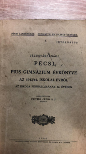 J�zust�rsas�gi P�csi Pius Gimn�zium �vk�nyve az 1943/44. iskolai �vr�l