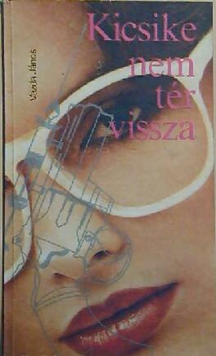 Kicsike nem tr vissza
