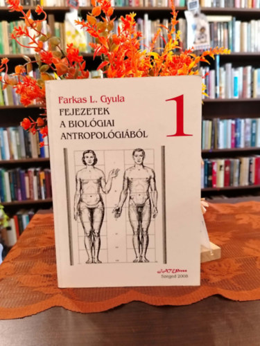 Farkas L. Gyula - Fejezetek a biológiai antropológiából 1.