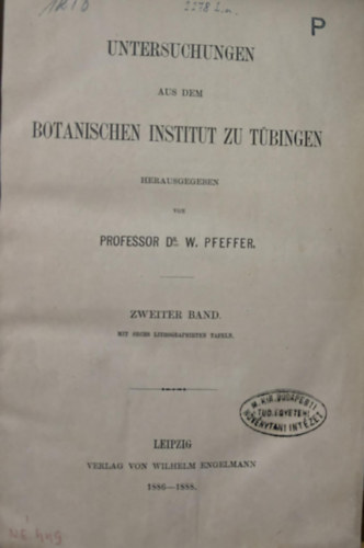 Untersuchungen aus dem Botanischen Institut zu Tubingen II. (Tanulmnyok a tbingeni botanikai intzetbl) nmet nyelven