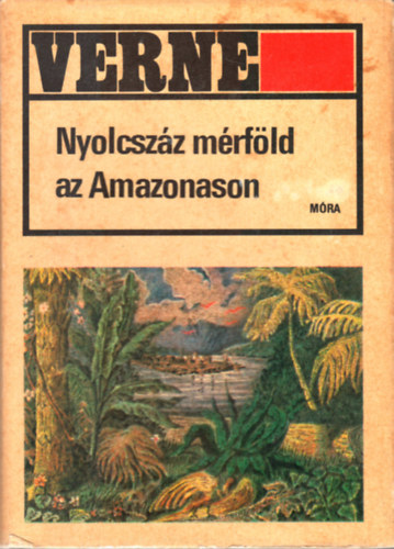 Nyolcszz mrfld az Amazonason