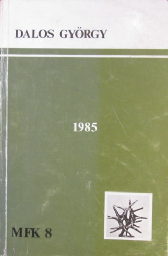 Dalos Gy�rgy - Ezer kilencsz�z nyolcvan�t (Dokumentumgy�jtem�ny, Hongkong 2036)- Magyar F�zetek k�nyvei 8.