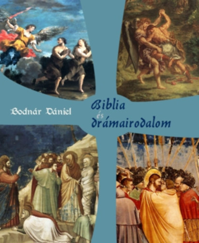 Bodnr Dniel - Biblia s drmairodalom