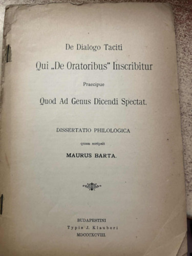 De Dialogo Taciti Qui " De Oratoribus" Inscribitus praecipue Quod Ad Genus Dicendi Spectat Dissertatio Philologica